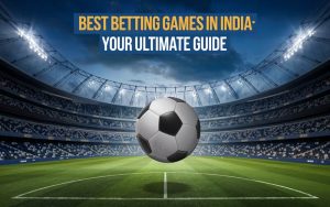 Betting Games in India