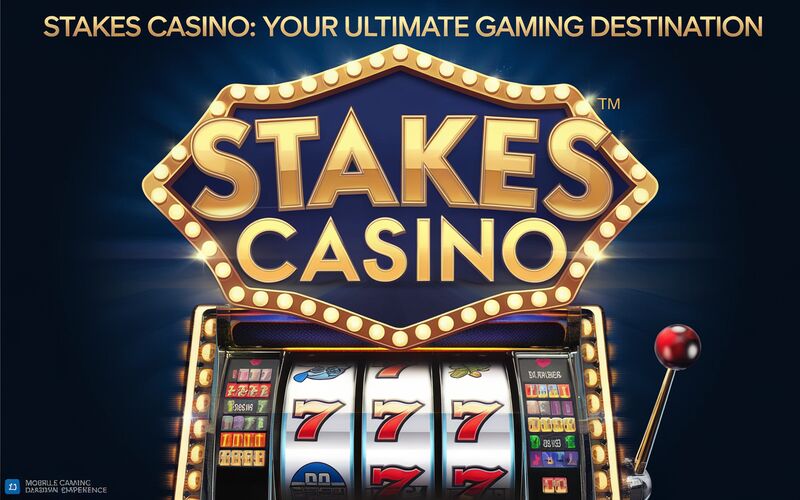 Stakes Casino