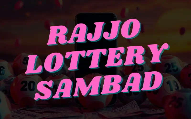 rajjo lottery sambad