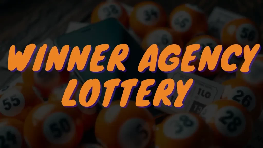 winner agency lottery